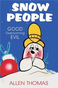 Snow People: Good Overcoming Evil