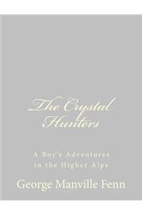 The Crystal Hunters
