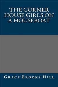The Corner House Girls on a Houseboat