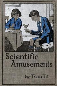 Scientific Amusements