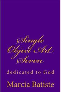 Single Object Art Seven