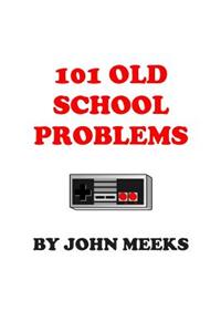 101 Old School Problems