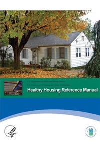 Healthy Housing Reference Manual