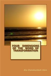 Four Dimensions of the Word of Transformation