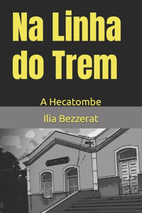 Na Linha do Trem