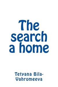 The Search a Home