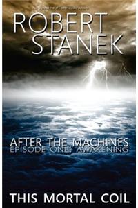 After the Machines. Episode One: Awakening