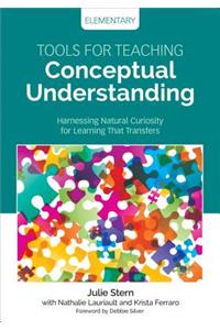 Tools for Teaching Conceptual Understanding, Elementary