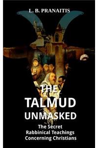 The Talmud Unmasked