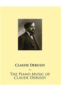 Piano Music of Claude Debussy