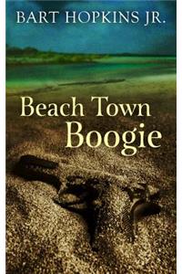 Beach Town Boogie