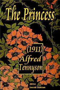 Princess (1911) Alfred Tennyson