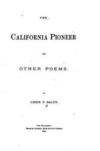 California pioneer, and other poems