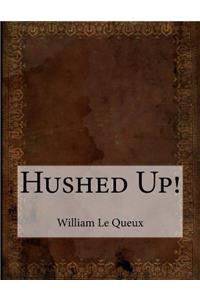 Hushed Up!