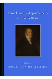 Daniel-François-Esprit Auber’s La Part du Diable