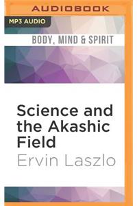 Science and the Akashic Field