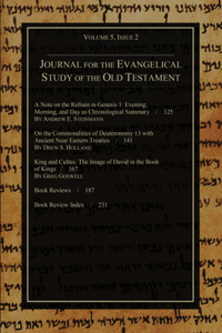 Journal for the Evangelical Study of the Old Testament, 5.2