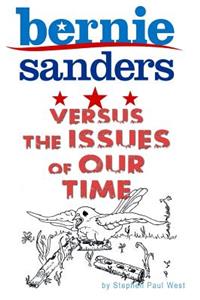 Bernie Sanders and the Issues of Our Time