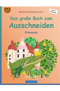 BROCKHAUSEN Bastelbuch Bd. 1 - Das große Buch zum Ausschneiden