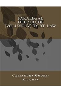 Paralegal Help Guide (Volume IV) Tort Law