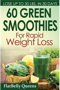 60 Green Superfood Smoothies For Rapid Weight Loss: Quick And Simple Recipes For A Slim Sexy Body