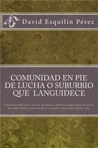 Comunidad en pie de lucha o suburbio que languidece