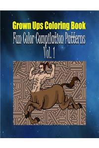 Grown Ups Coloring Book Fun Color Compilation Patterns Vol. 1