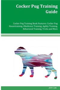 Cocker Pug Training Guide Cocker Pug Training Book Features