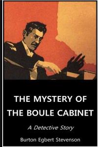 Mystery Of The Boule Cabinet A Detective Story