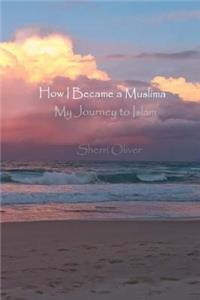 How I Became a Muslima