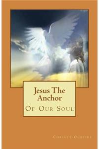 Jesus The Anchor