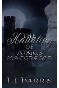 Haunting of Angus Macgregor