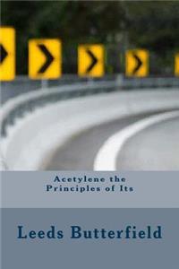 Acetylene the Principles of Its