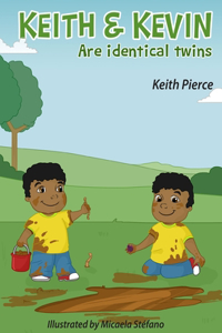 Keith & Kevin Are Identical Twins