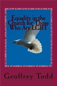 Equality in the Church for Those Who Are LGBT