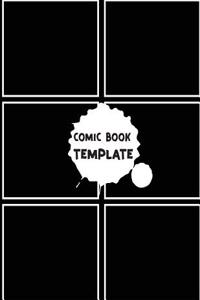 Comic Book Template: Blank Comic Book - Basic 6 Panel 8.5x11 Over 100 Pages, Create by Yourself, for Drawing Your Own Comic Book (Blank Com