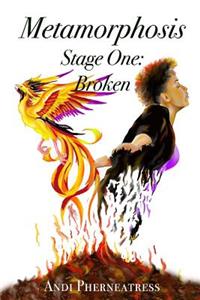 Metamorphosis Stage One