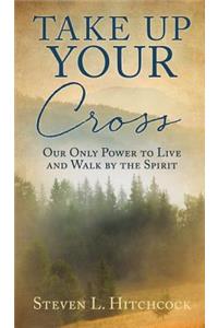 Take Up Your Cross