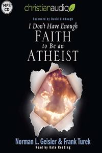 I Don't Have Enough Faith to be an Atheist