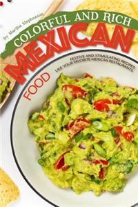 Colorful and Rich Mexican Food