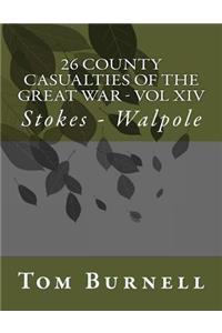 26 County Casualties of the Great War Volume XIV