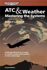ATC & Weather Mastering the Systems