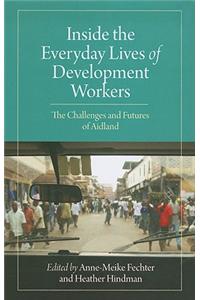 Inside the Everyday Lives of Development Workers