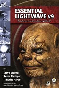 Essential Lightwave V9: The Fastest and Easiest Way to Master Lightwave 3D