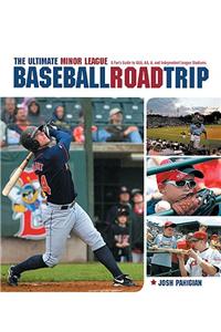 The Ultimate Minor League Baseball Road Trip