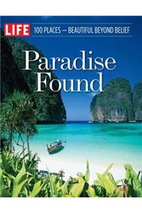 Paradise Found: 100 Places, Beautiful Beyond Belief