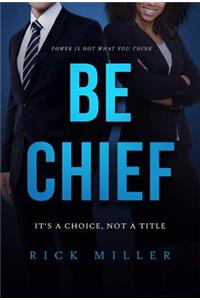 Be Chief