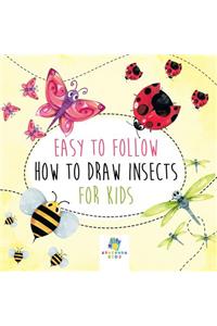 Easy to Follow How to Draw Insects for Kids