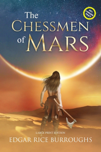 Chessmen of Mars (Annotated, Large Print): Large Print Edition