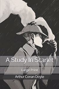 A Study In Scarlet: Large Print